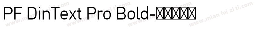 PF DinText Pro Bold字体转换